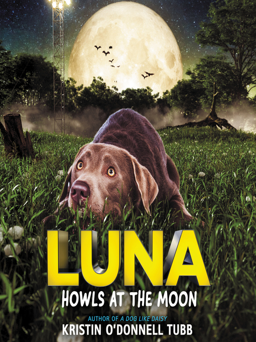 Title details for Luna Howls at the Moon by Kristin O'Donnell Tubb - Available